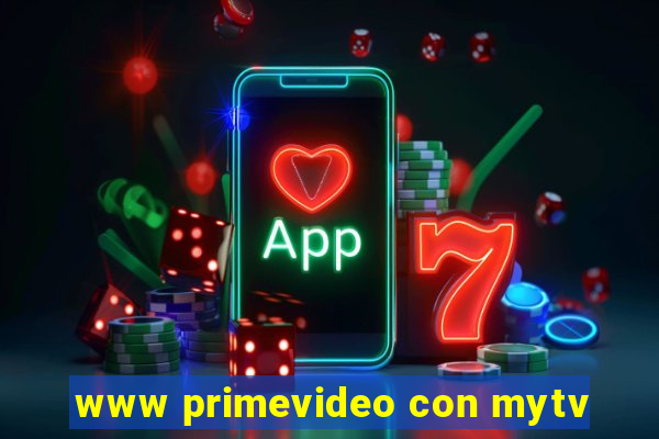 www primevideo con mytv